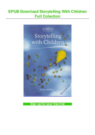 EPUB Download Storytelling With Children
Full Colection
Sign up for your free trial
 