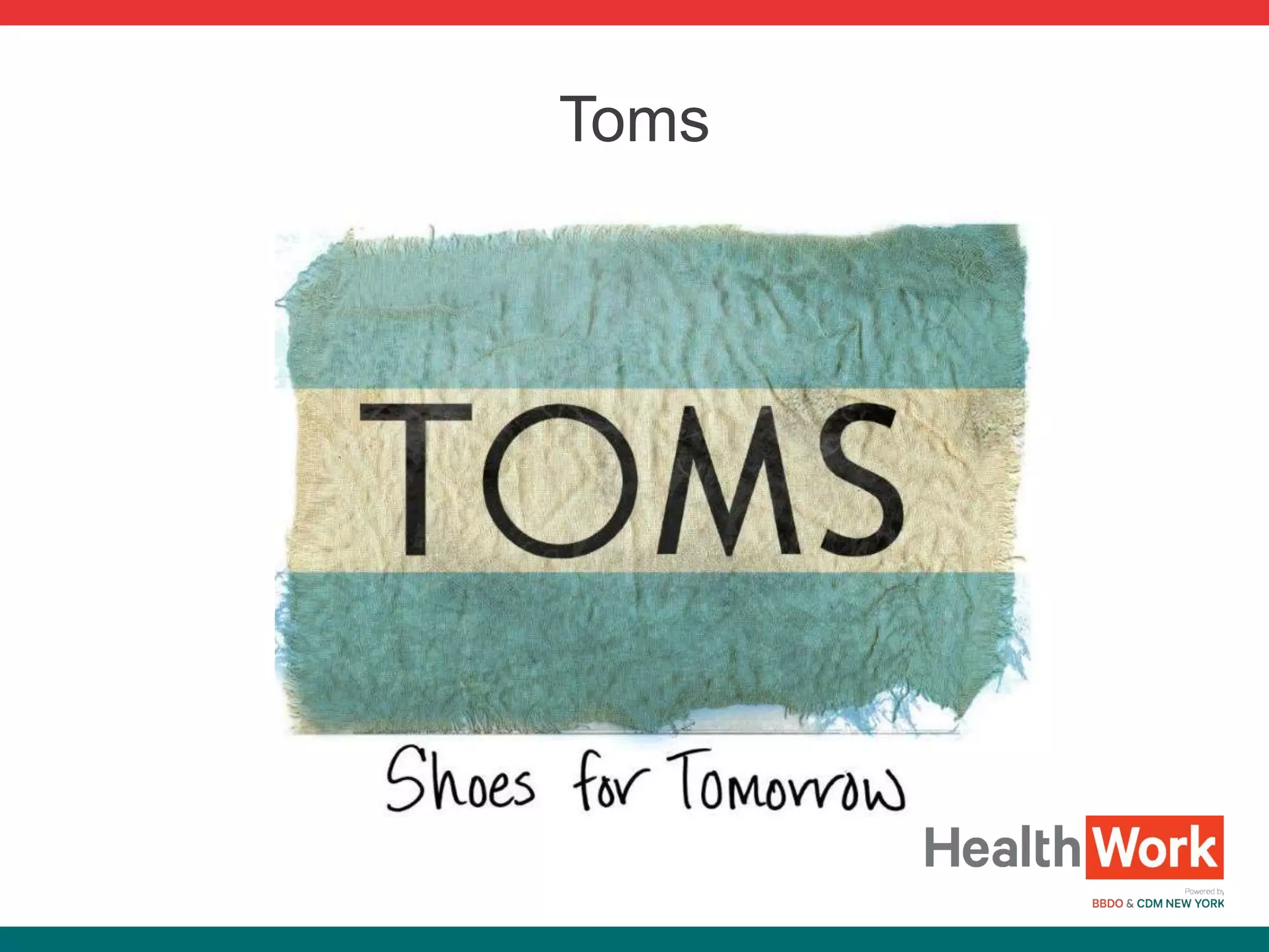 Toms
 
