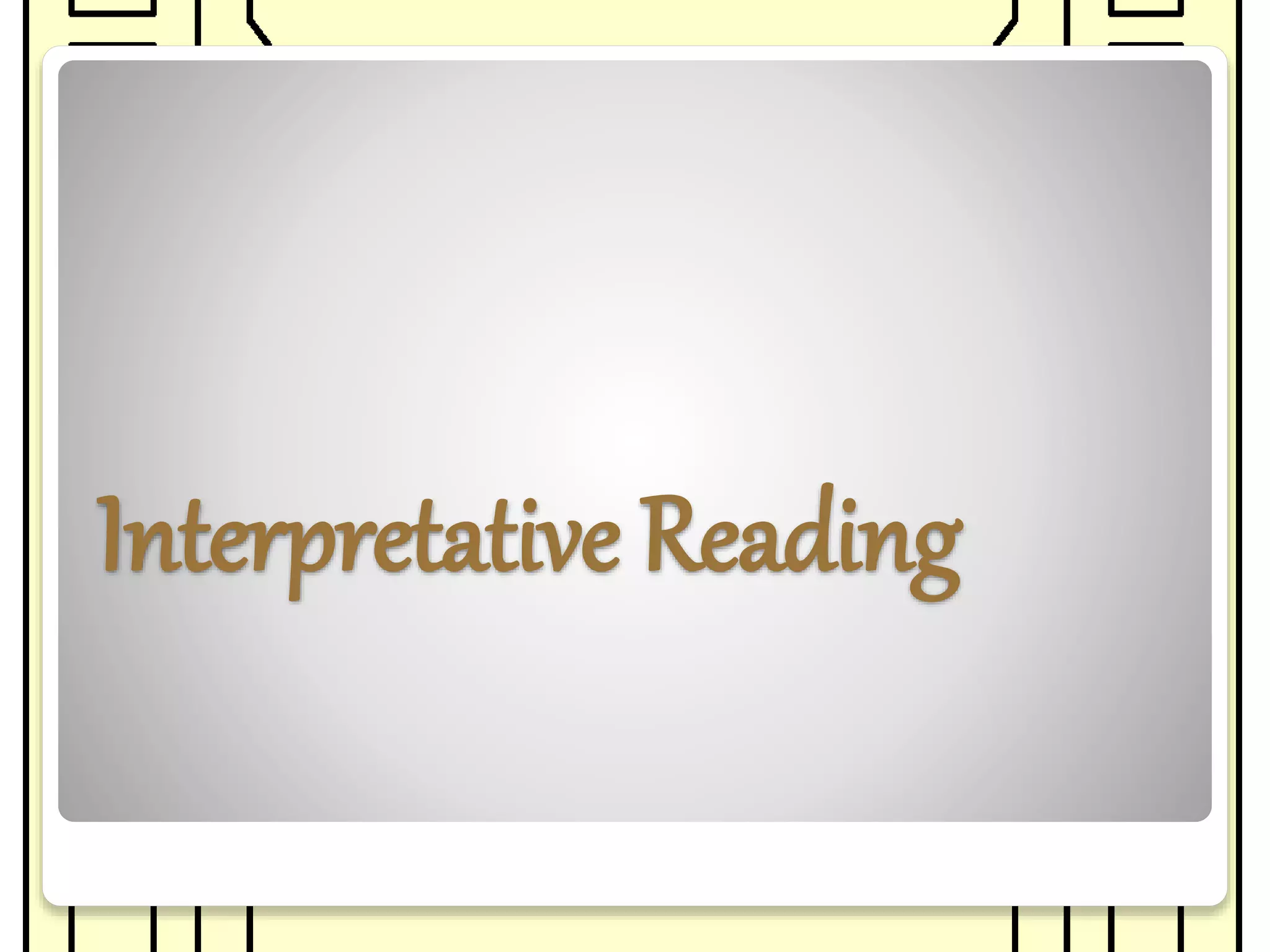Interpretative Reading 
 