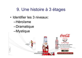 9. Une histoire à 3 étages
•  Identifier les 3 niveaux:
    – Héroïsme
    – Dramatique
    – Mystique




                       plus d'info?
                 infotamtam@skynet.be
 