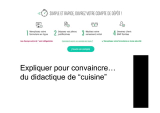 Expliquer pour convaincre…
du didactique de “cuisine”
 