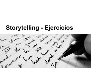Storytelling - Ejercicios
 
