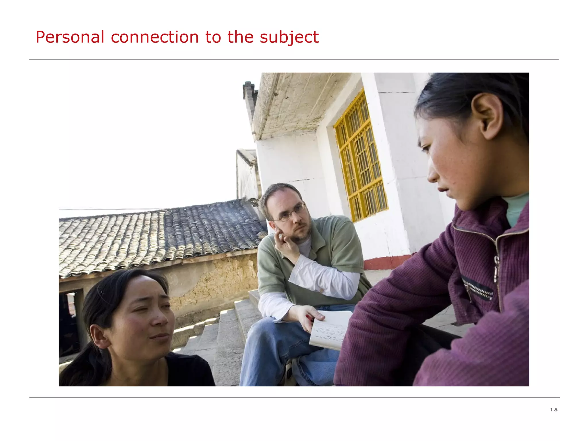 Personal connection to the subject 