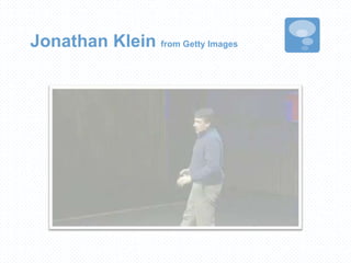 Jonathan Klein from Getty Images
 