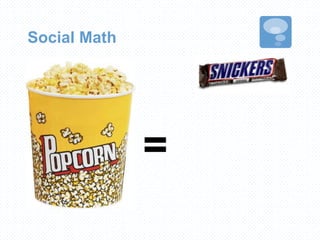 Social Math
=
 