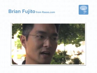 Brian Fujitofrom Razoo.com
 