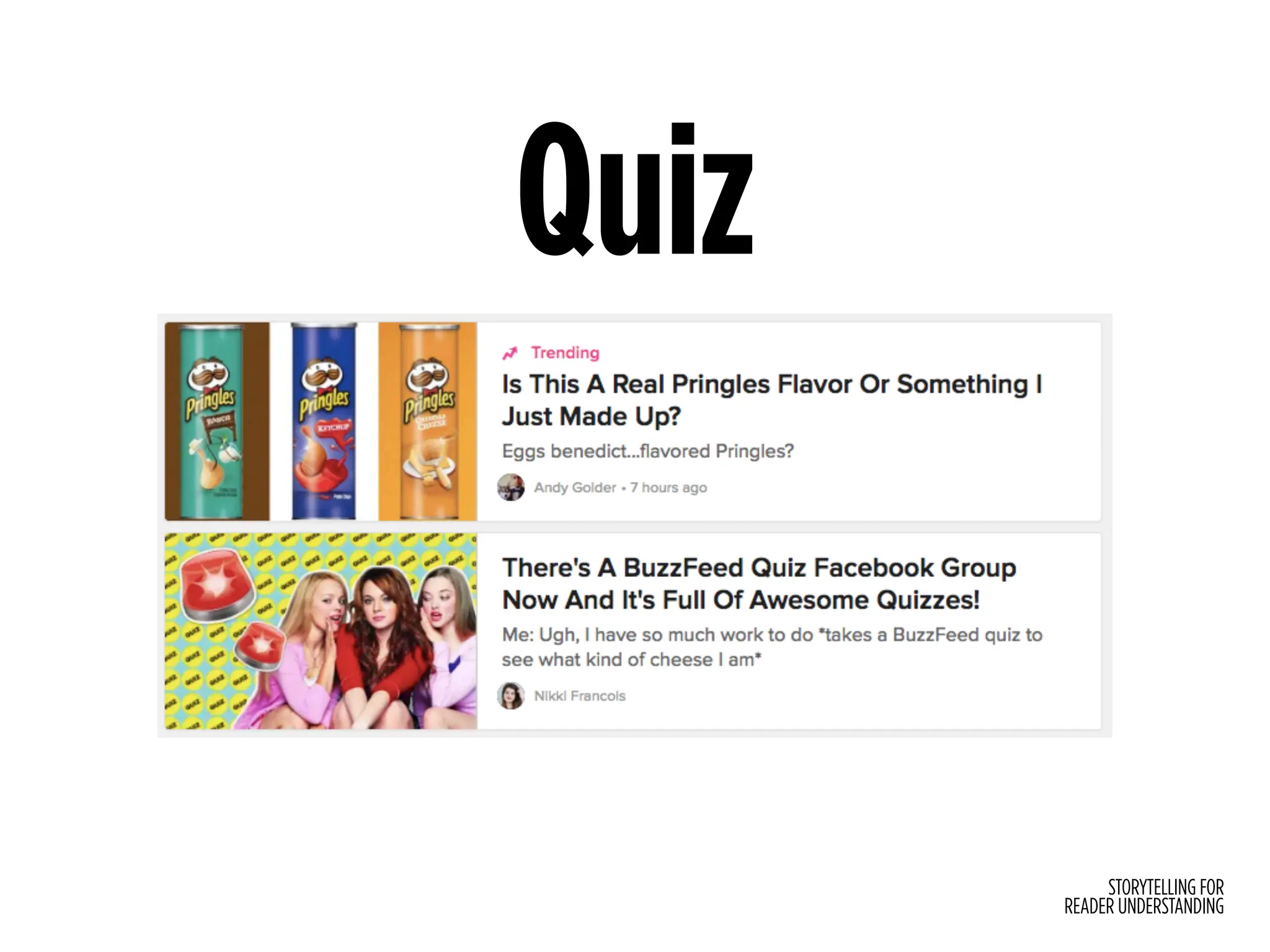 STORYTELLING FOR
READER UNDERSTANDING
Quiz
 