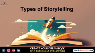 Types of Storytelling
 