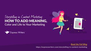 Storytelling in Content Marketing: How to Add Meaning, Color, and Life to Your Marketing