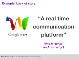Example: Lack of story




                                                      “A real time
                            ...