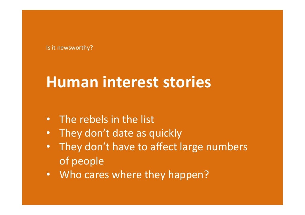 Is it newsworthy? Human interest