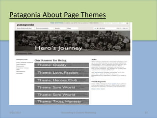 Patagonia About Page Themes




3/23/2013     Storytelling Is Content Marketing   13
 
