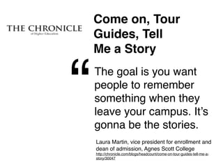 Erin Kissane, “The
Elements of Content
Strategy”



“   For anyone who
    communicates as a
    profession, stories are
    the ultimate hack.
 
