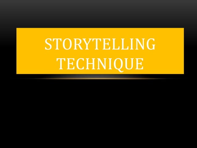 Storytelling Technique Pptx