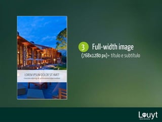 3 Full-width image
(768x1280 px)+ título e subtítulo
 
