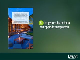 6 Imagemecaixadetexto
comopçãodetransparência
 