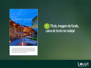 7 Título,imagemdefundo,
caixadetextonorodapé
 
