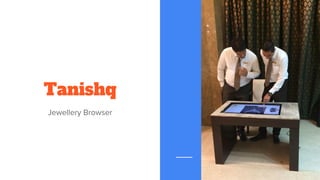 Tanishq
Jewellery Browser
 