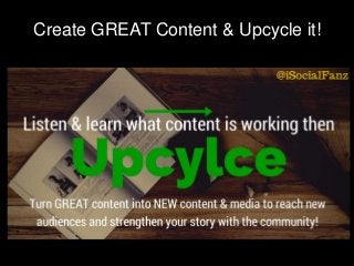 Create GREAT Content & Upcycle it! 
 