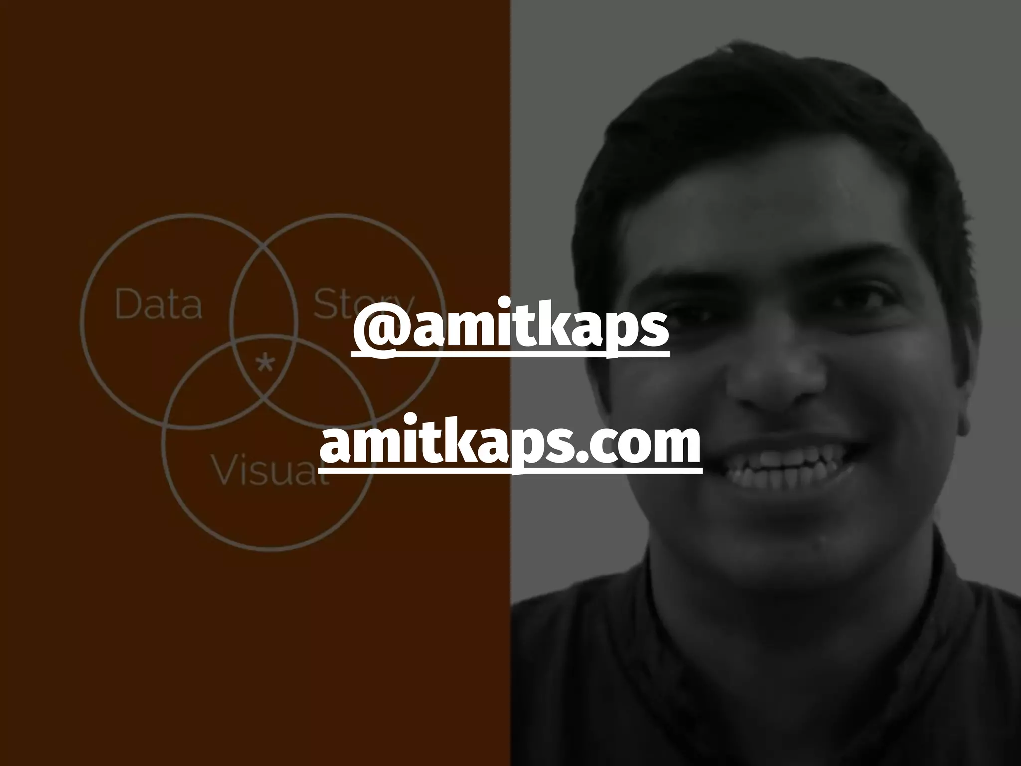 @amitkaps
amitkaps.com
 