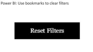 Power BI: Use bookmarks to clear filters
 