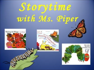 Storytime  with Ms. Piper 