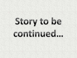 Story to be continued… 