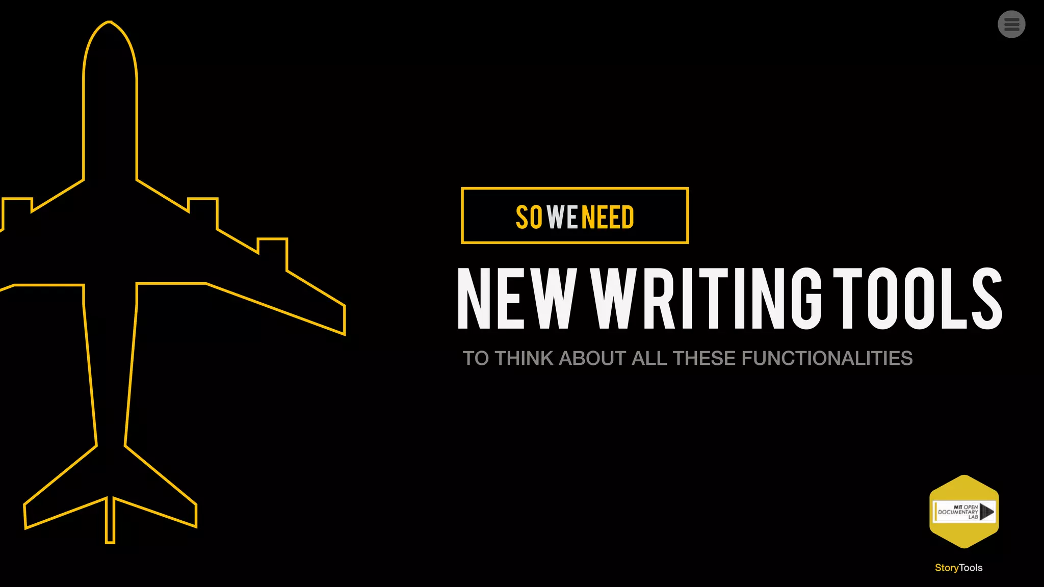 StoryTools
newwritingtoolS
soweneed
TO THINK ABOUT ALL THESE FUNCTIONALITIES
 