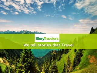 We tell stories that Travel
 