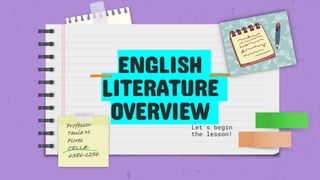 ENGLISH
LITERATURE
OVERVIEW
Let´s begin
the lesson!
 