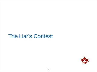 The Liar’s Contest

!6

 