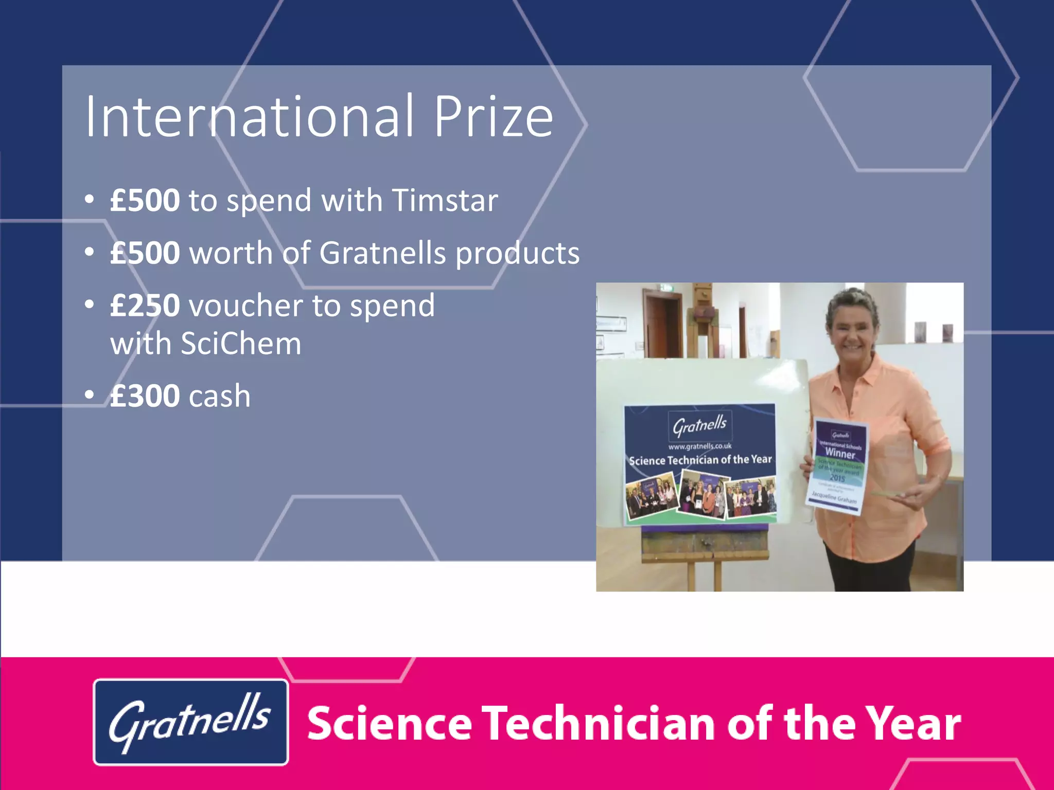 The Gratnells Science Technician of the Year
Award 2017/18 is supported by:
 