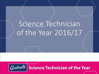 Science Technician
of the Year 2016/17
 