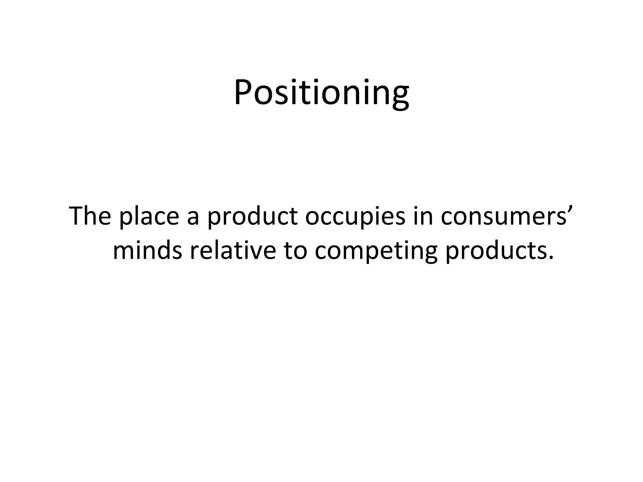 Segmentation Targeting Positioning