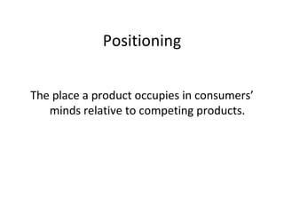 Segmentation Targeting Positioning