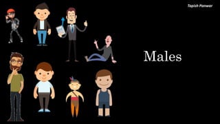 Tapish Panwar
Males
 