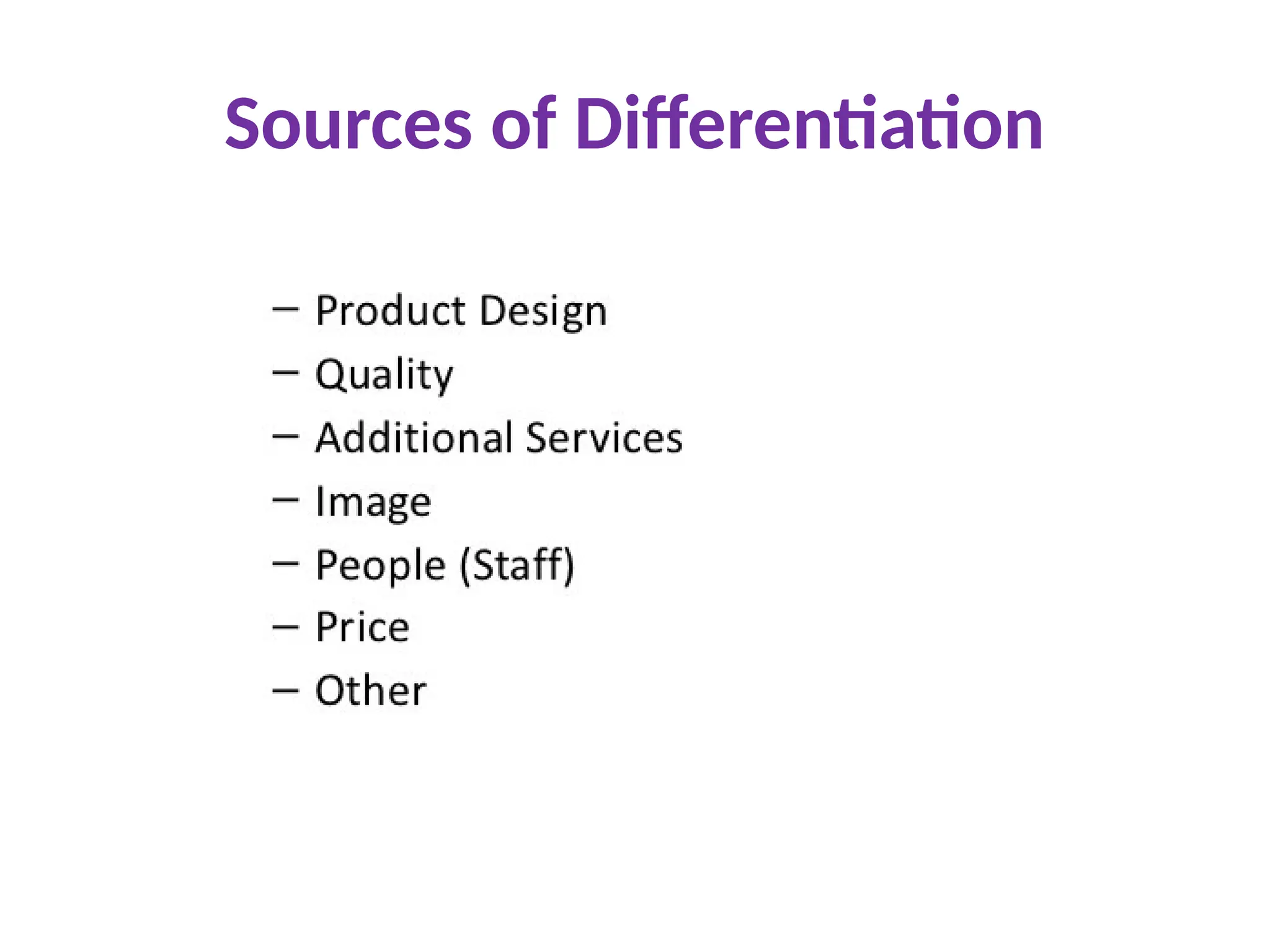 Sources of Differentiation
 