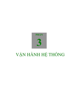 VẬN HÀNH HỆ THỐNG
PHẦN
3
 