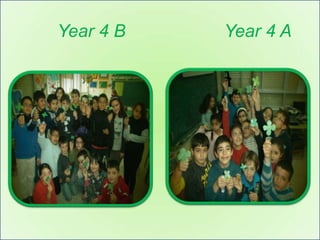 Year 4 B   Year 4 A
 