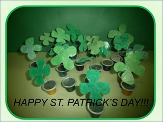 HAPPY ST. PATRICK’S DAY!!!
 