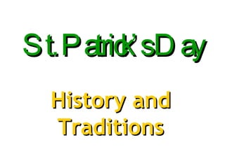 St. Patrick’s Day History and Traditions 