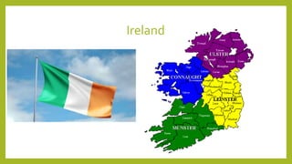 Ireland
 