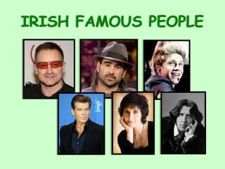 IRISH FAMOUS PEOPLE
 