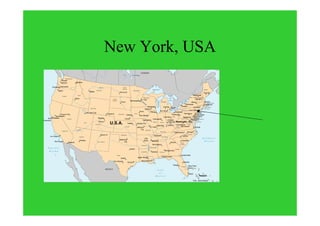 New York, USA
 