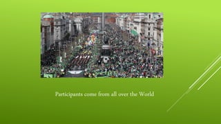 Participants come from all over the World
 