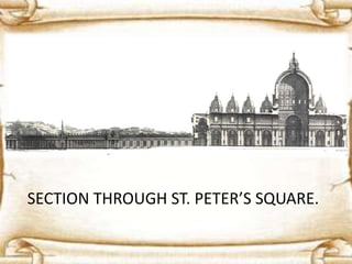 SECTION THROUGH ST. PETER’S SQUARE.
 