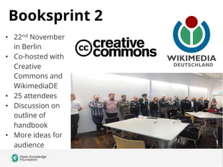 Timeline Building
•  24th October in
London
•  Co-located with
MozFest
•  Co-hosted with
Creative Commons,
FLOSS Manuals a...