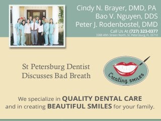 St Petersburg Dentist
Discusses Bad Breath
 