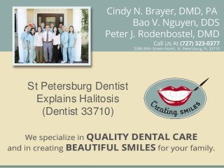 St Petersburg Dentist
  Explains Halitosis
   (Dentist 33710)
 