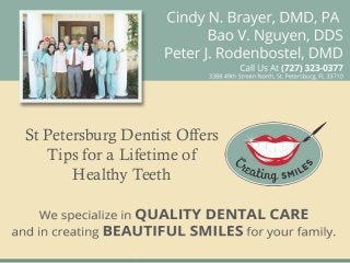 St Petersburg Dentist Offers
   Tips for a Lifetime of
       Healthy Teeth
 